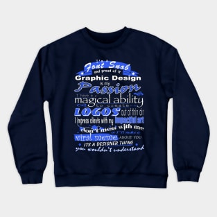 Graphic Design is my Passion Crewneck Sweatshirt